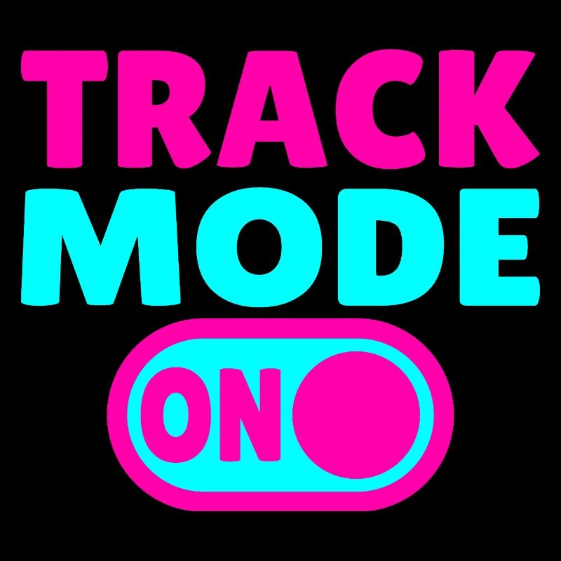Track Mode On – Focus on Speed