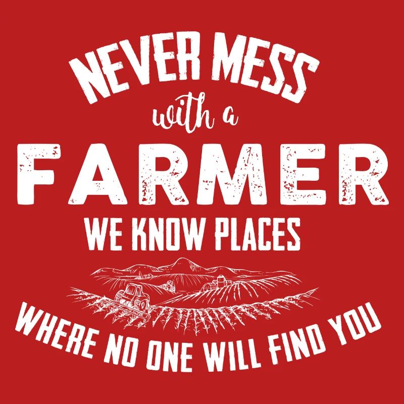 Farmer Never mess