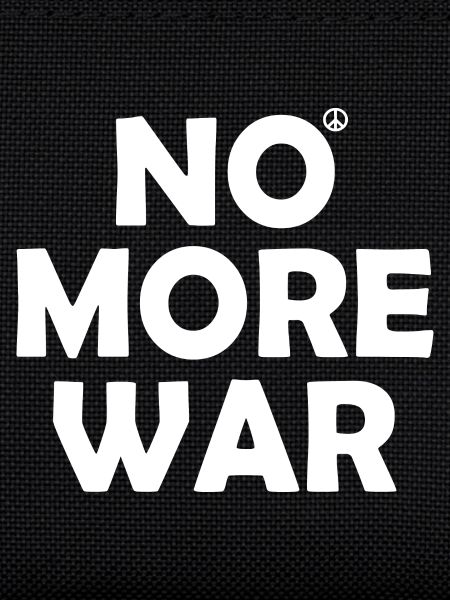 No more war