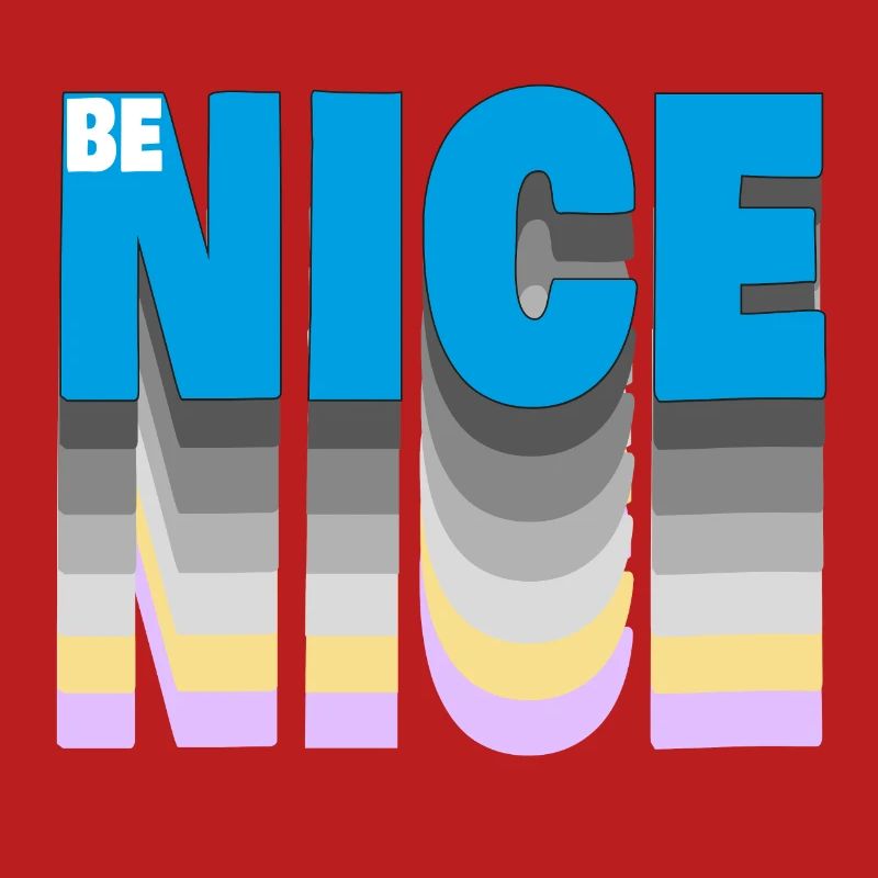 Be nice