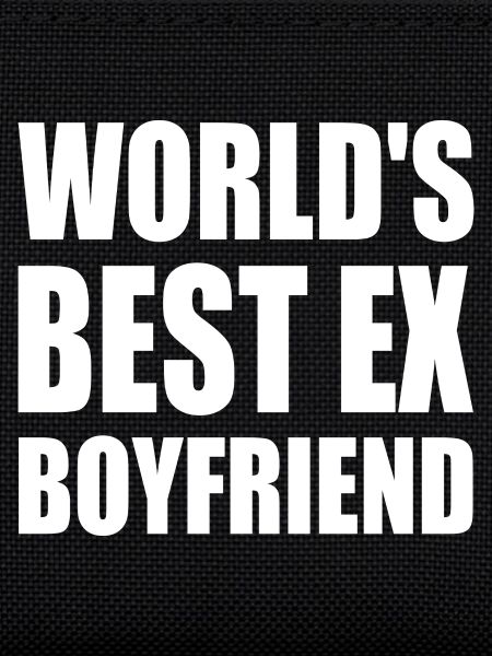 worlds best ex boyfriend