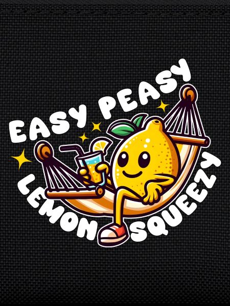 EASY PEASY LEMON SQUEEZY