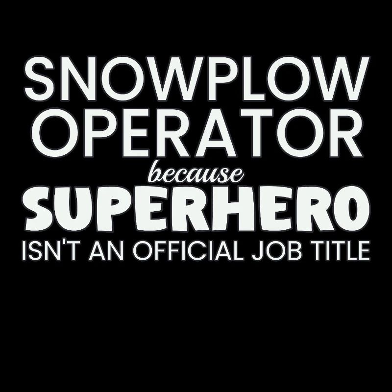 Snowplow Operator Superhero Schneepflugfahrer