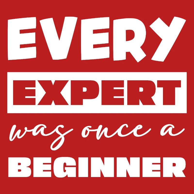Jeder Experte war einst Anfänger
