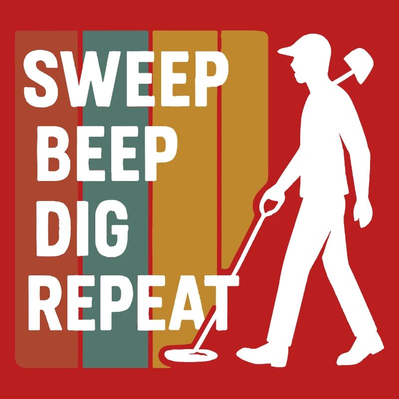 Sweep Beep Dig Repeat Metal Detecting Fun