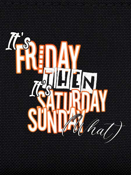 It´s Friday then!