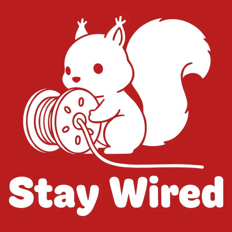 Stay Wired Squirrel