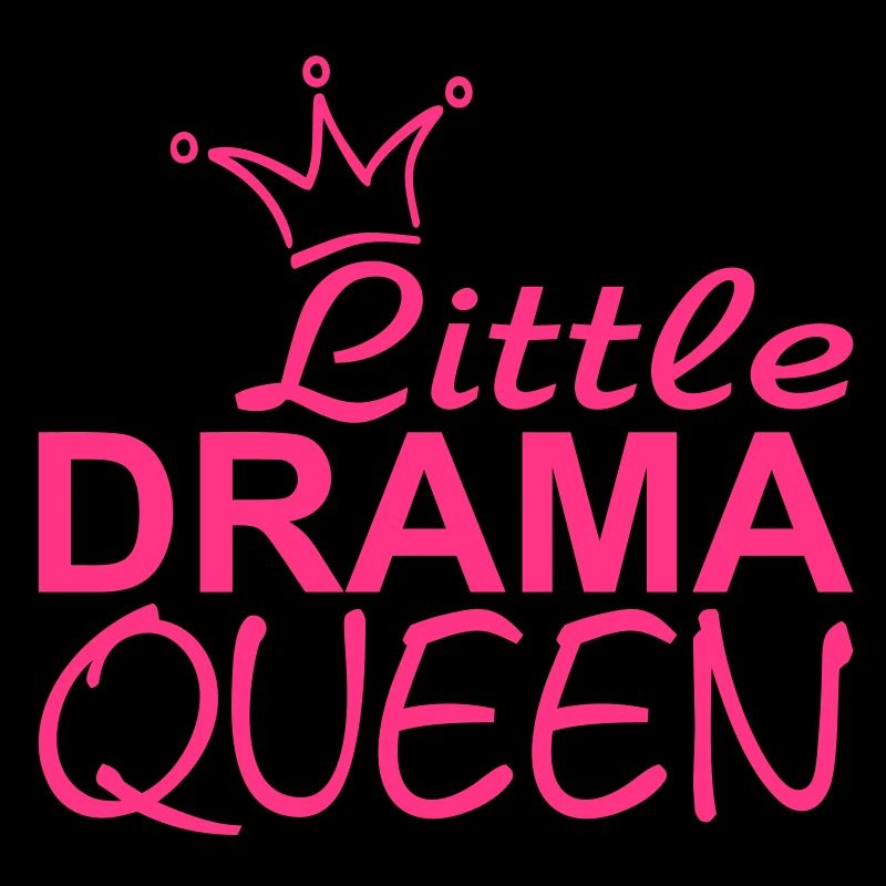 LITTLE DRAMA QUEEN with Crown