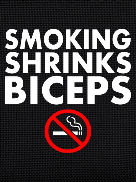 Smoking shrinks the biceps