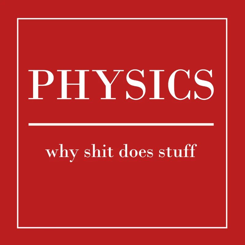 PHYSICS DISENT FUNNY ENSEIGNANT PROF Physique