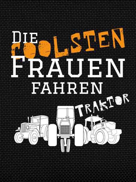 Die coolsten Frauen Traktor