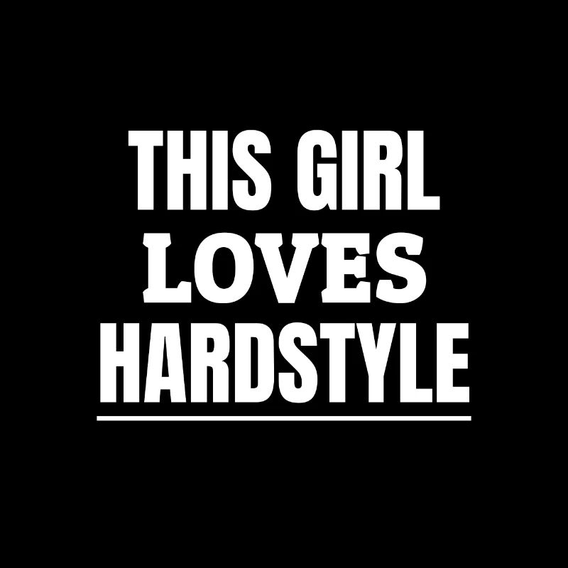 Marchandise Hardstyle | Cette fille aime hardstyle