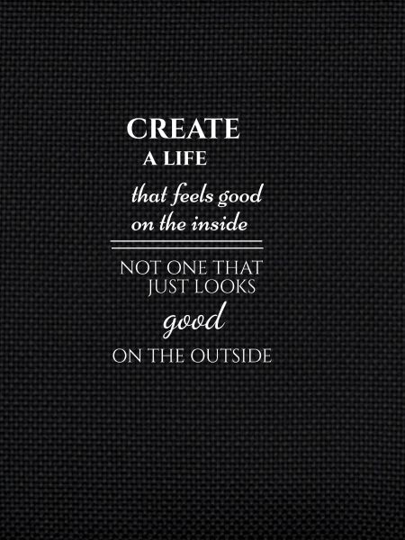 Create your own life!