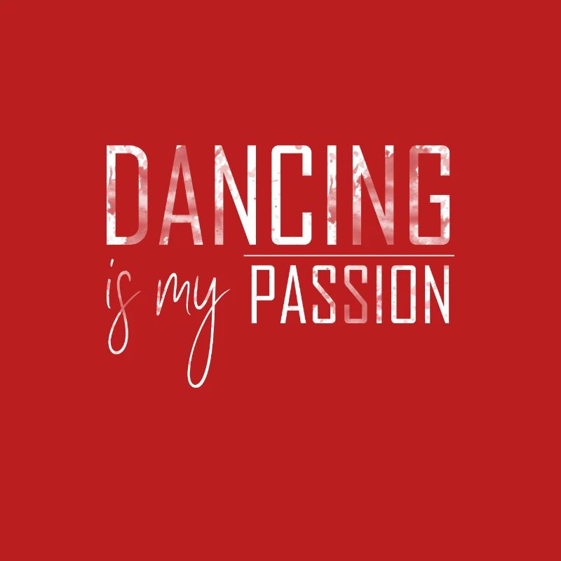 DANCING IS MY PASSION Tee Shirt & Gift