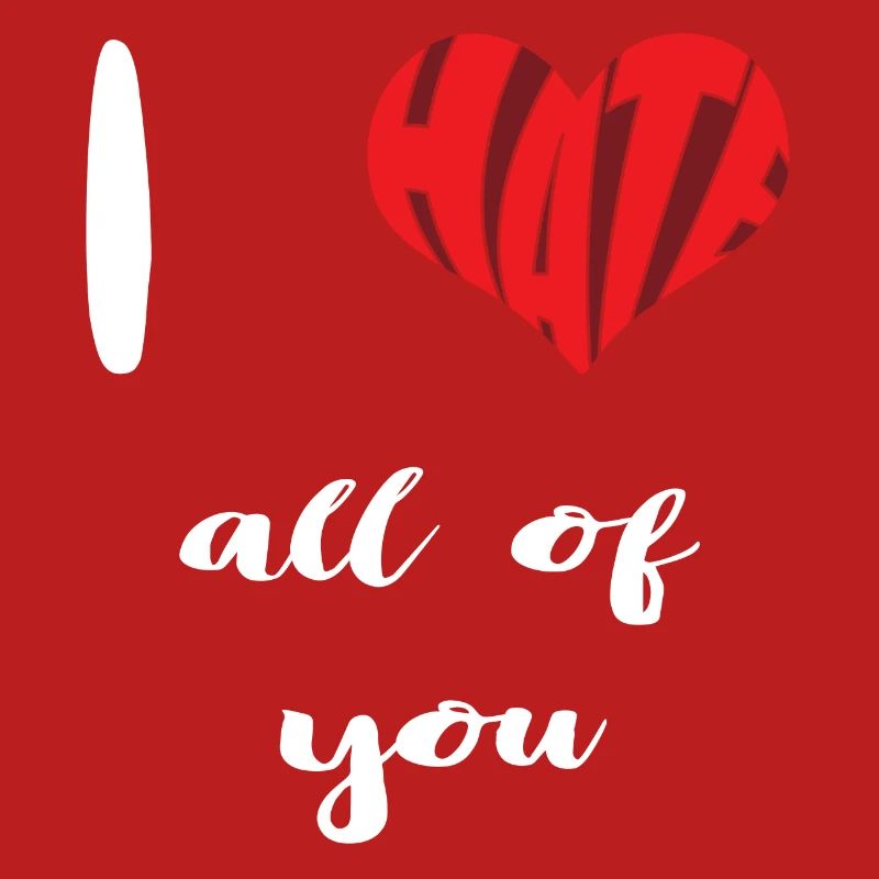 Hate All Of You Stop Hate Anti Hate