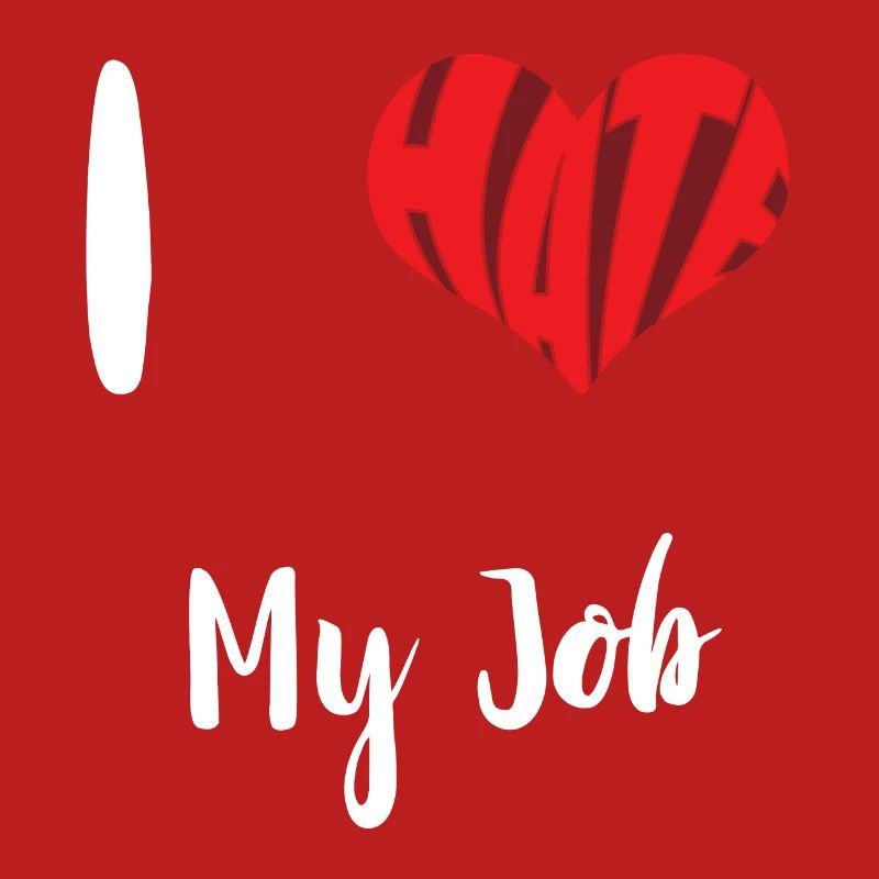 Hate My Job Stop Hate Anti Hate