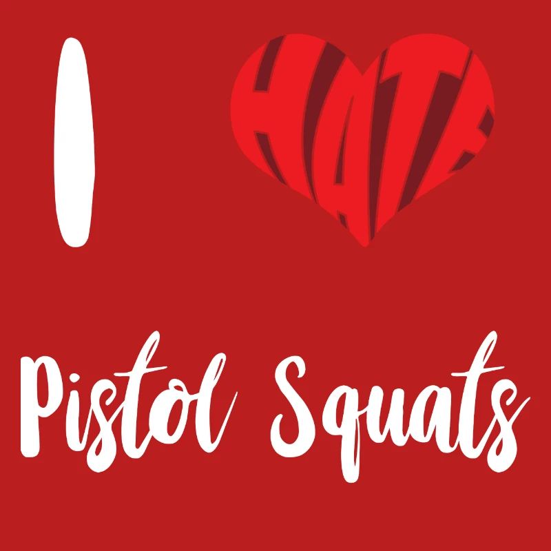 Hate Pistol Squat Stop Hate Anti Hate