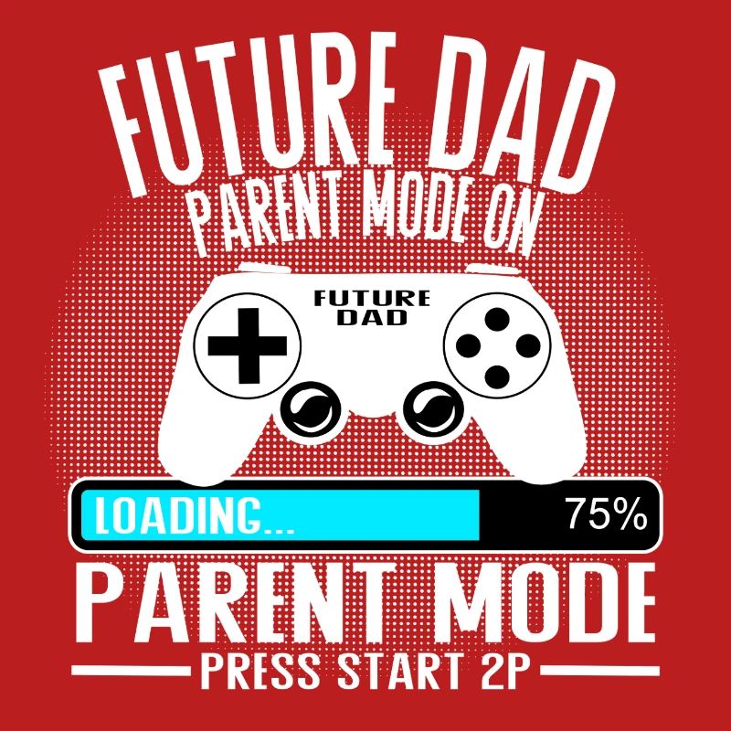 Future Dad – Parent Mode On