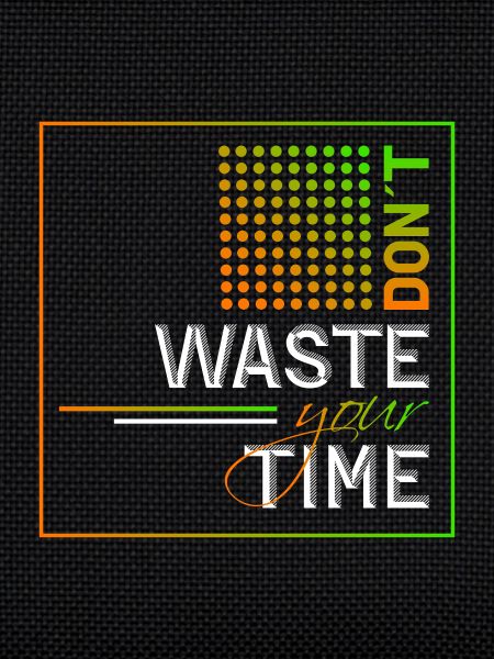 Dont waste your time