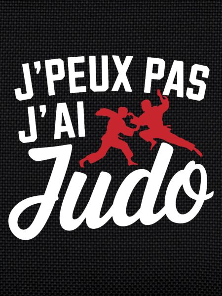 j'peux pas j'ai judo