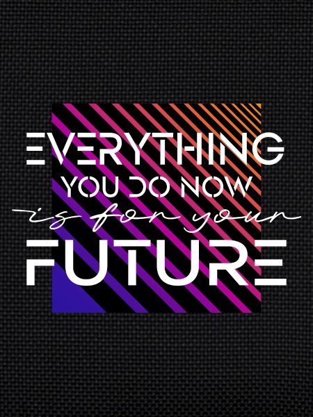 For your future