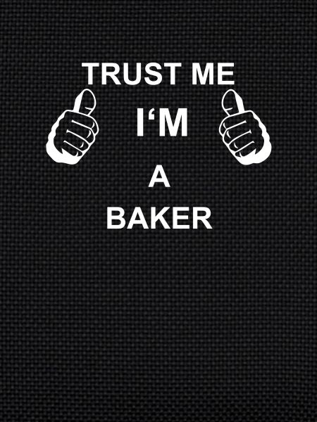 TRUST ME IN BAKER