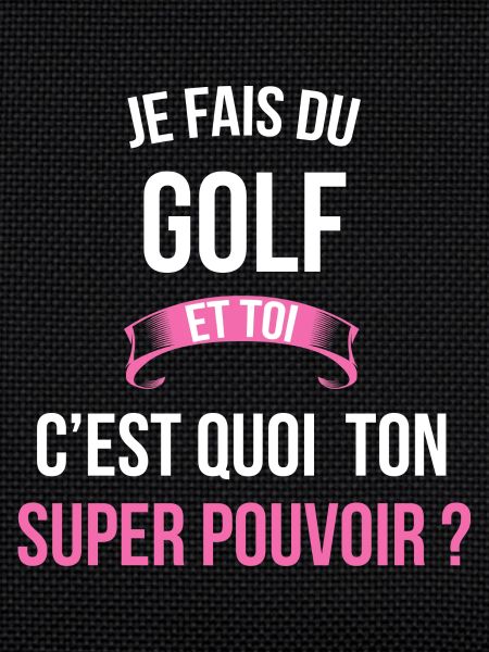 Golf super pouvoir femme