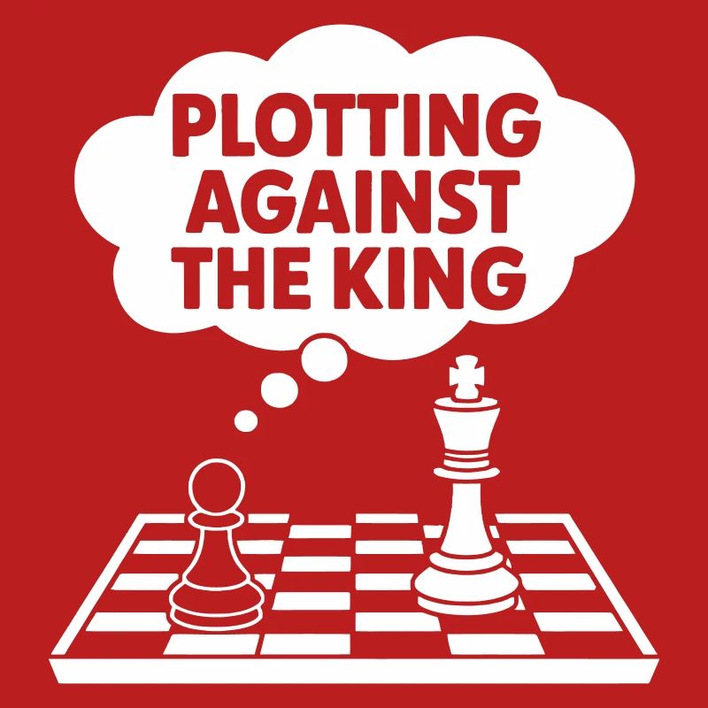 Plotting Against the King