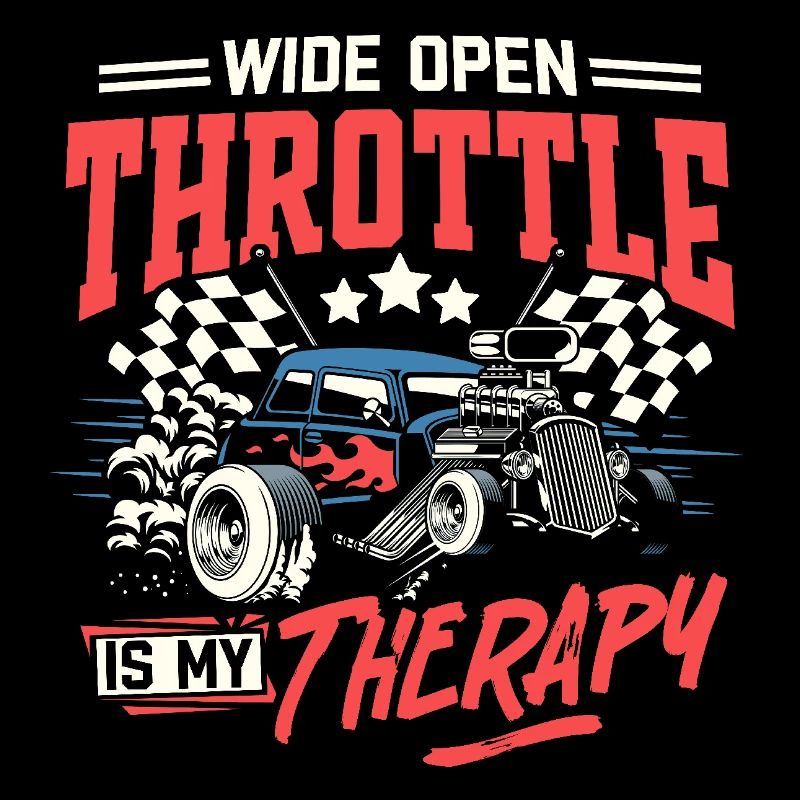 Full Throttle Is My Therapy Drag Racing Car