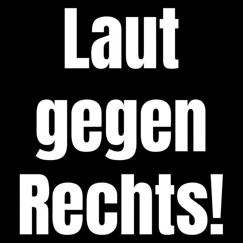 Laut gegen Rechts!