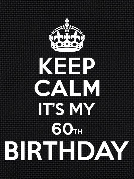 Keep calm - 60 - birthday