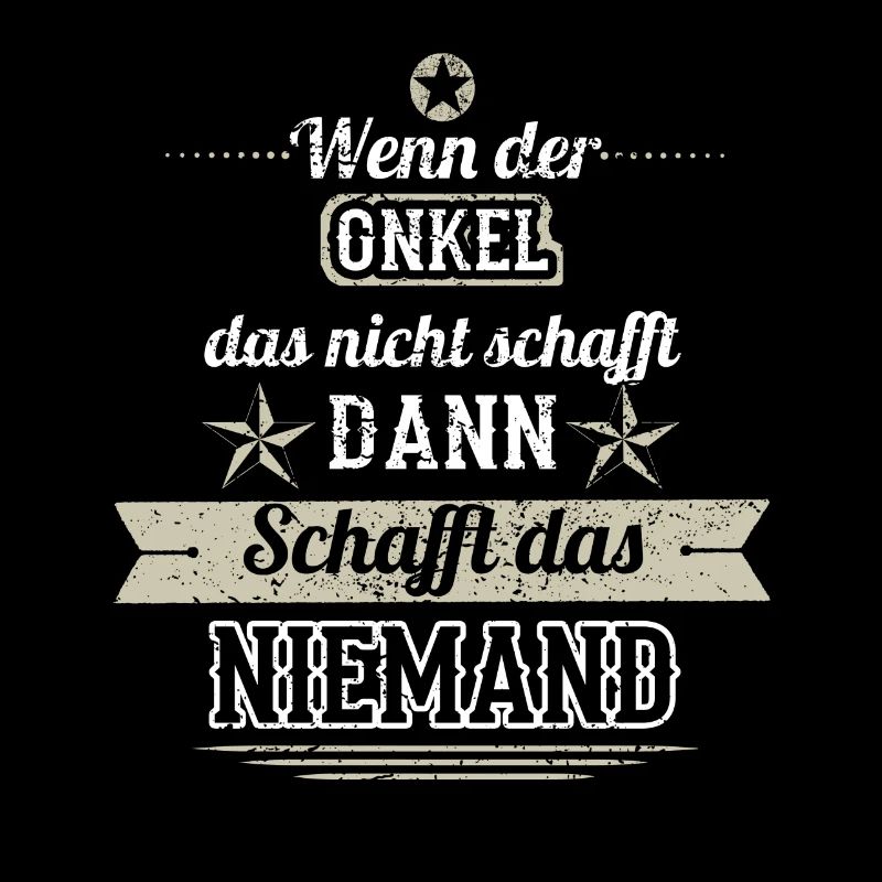 GESCHENK SCHAFFT DAS KEINER Onkel
