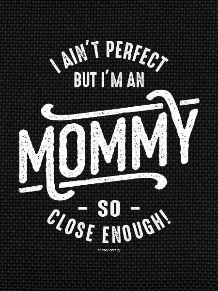 Mommy
