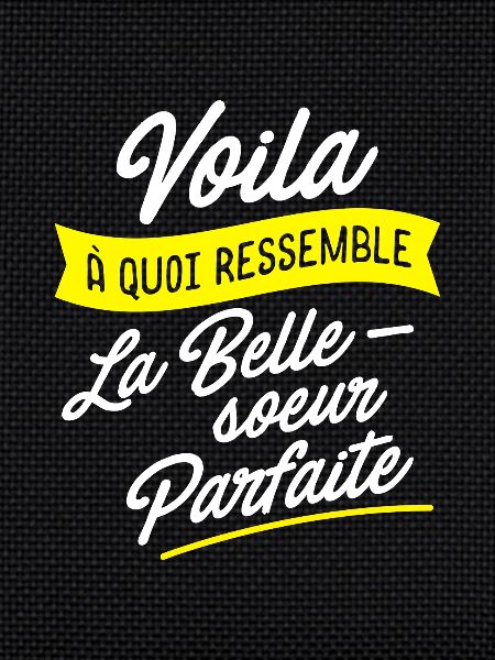 Belle soeur parfaite