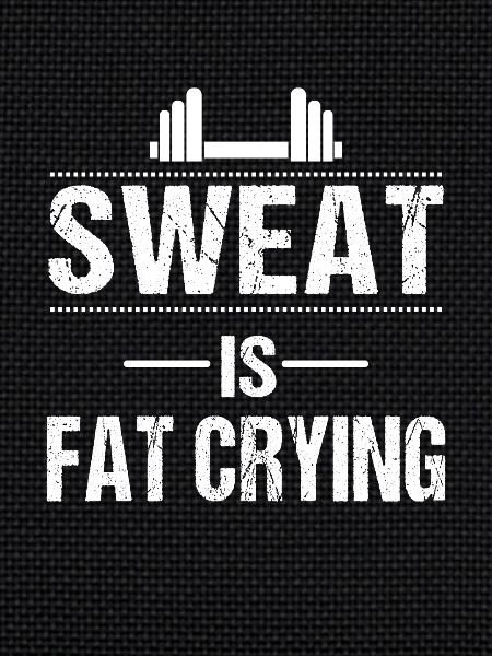 Sweat is fat crying