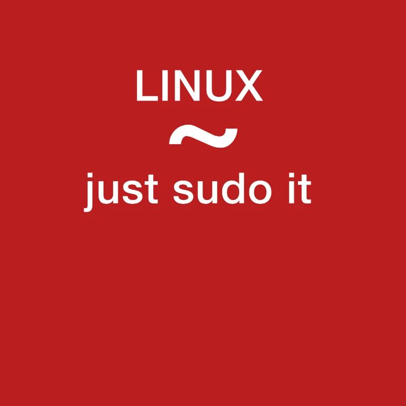 linux just sudo it Admin Programmer pc Nerd lol