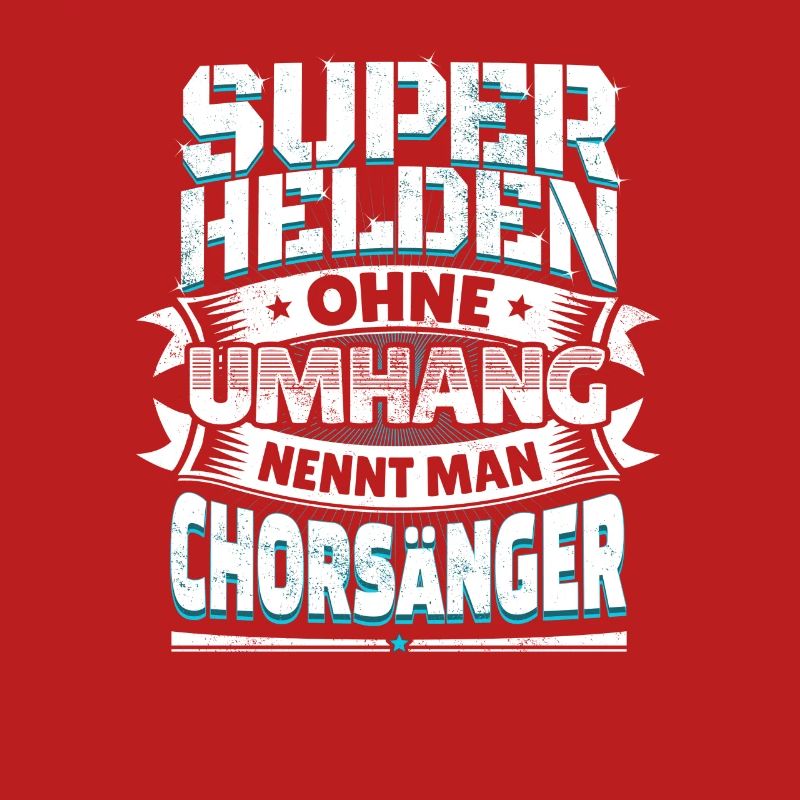 Superheld lustiger Spruch Held Chorsänger Geschenk
