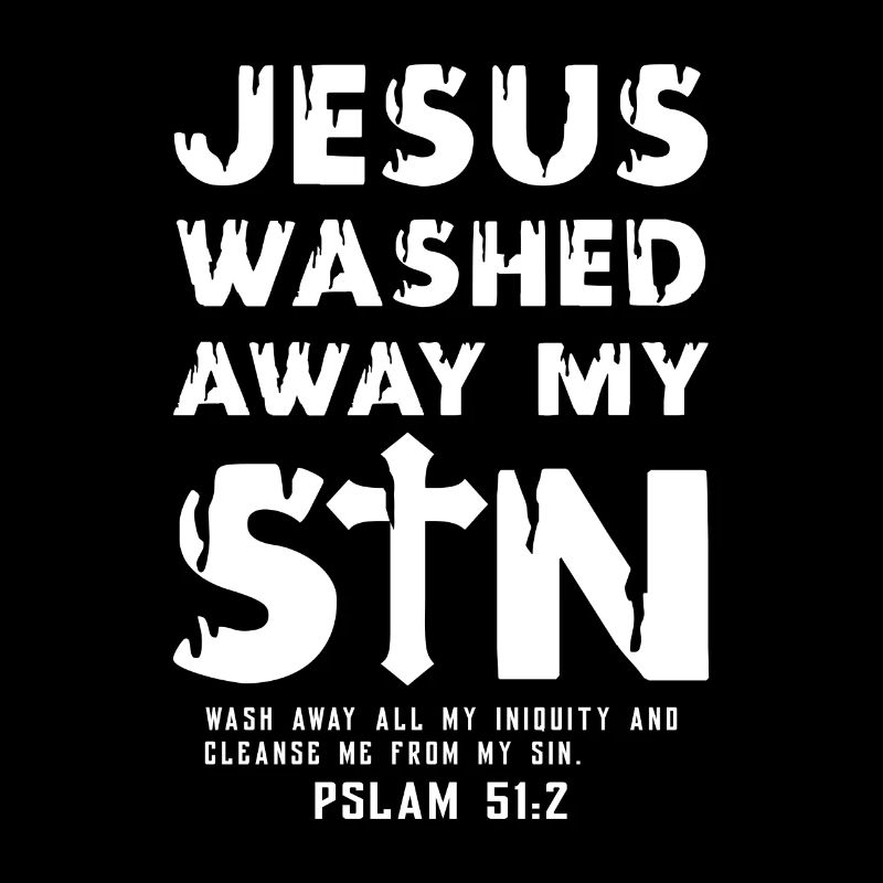 Jesus washed away my Sin - Psalm 51:2