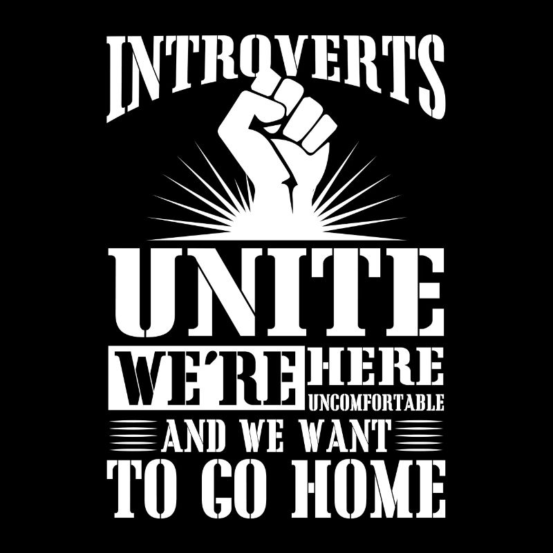 Introverts unite we're here uncomfortable