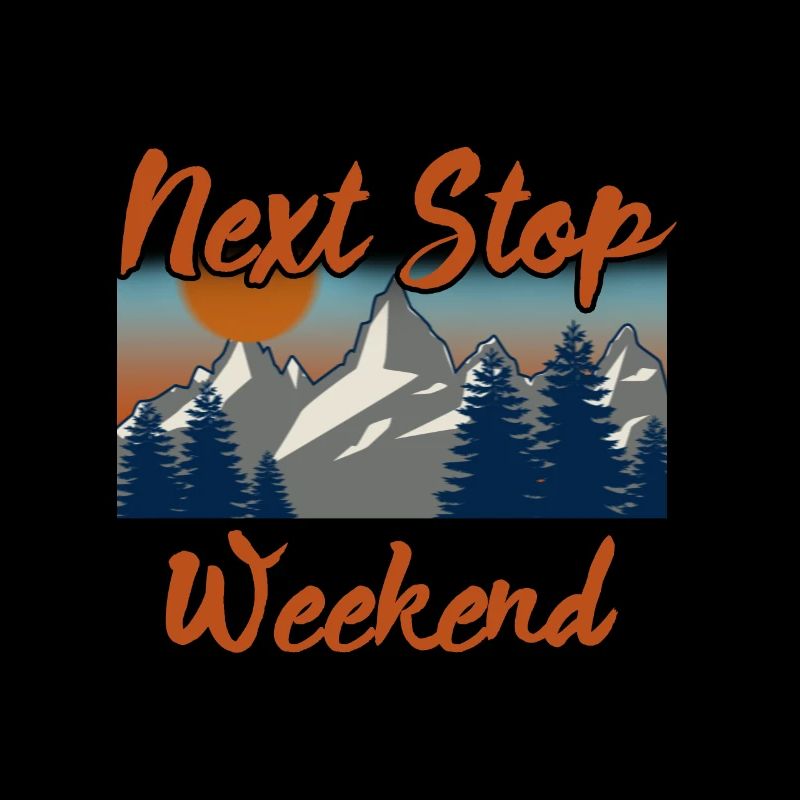 Next stop weekend T-shirt