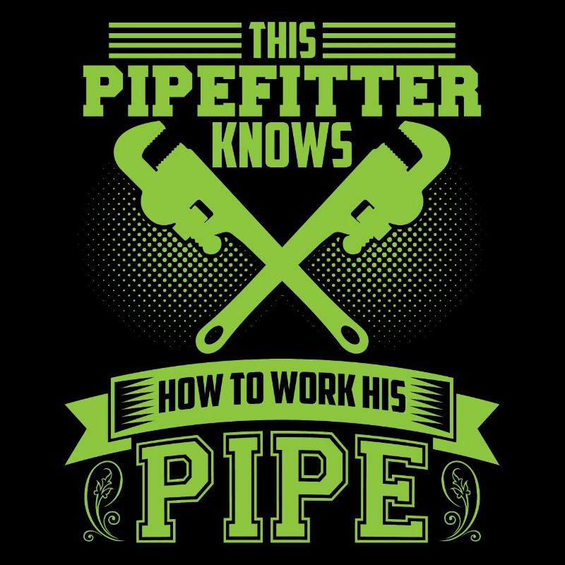 Pipefitters knows!