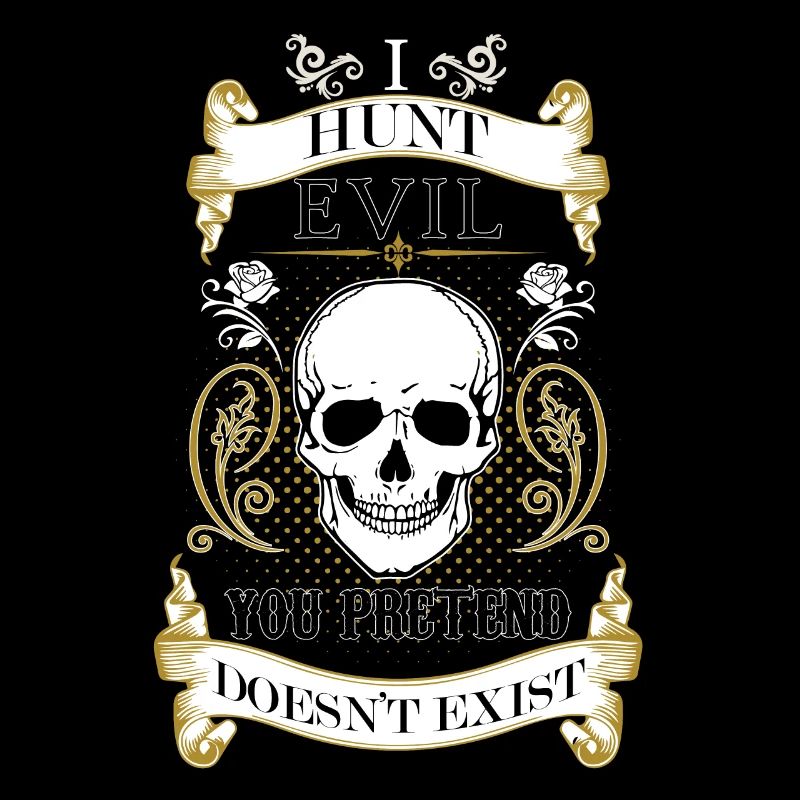 I hunt evil