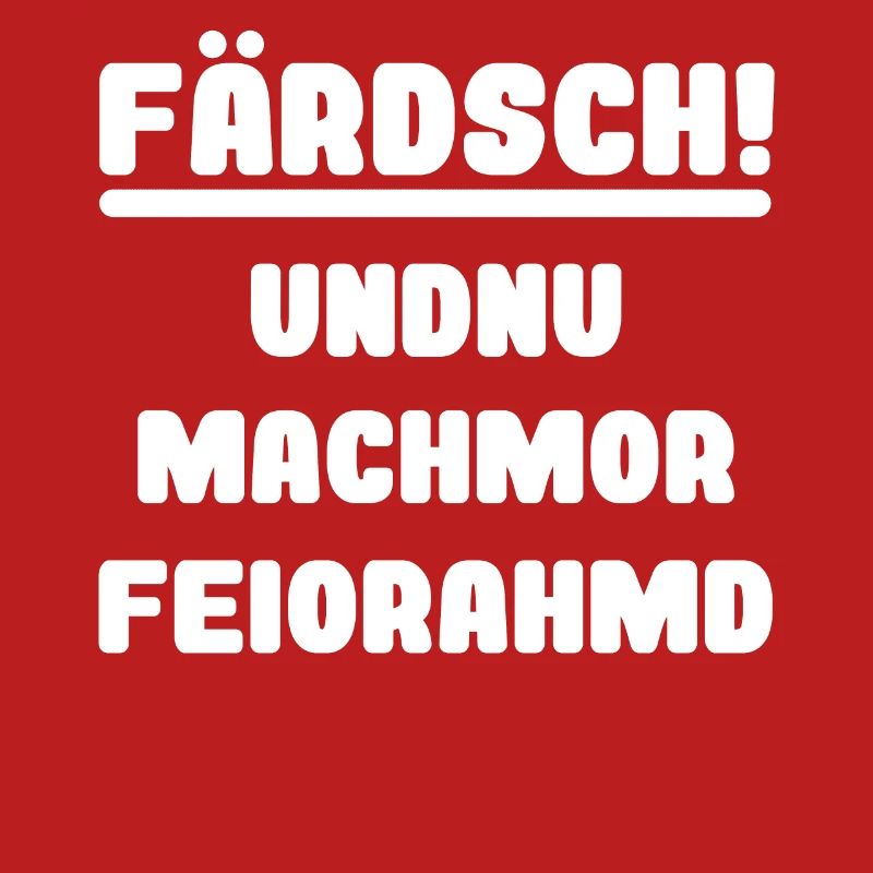 Saxon dialect funny work Feierabend Farsch