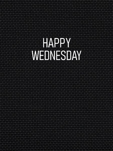 Happy Wednesday