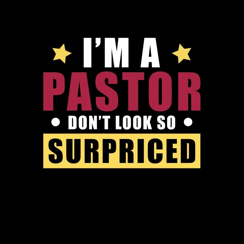 I'm A Pastor Dont Look So Surpriced