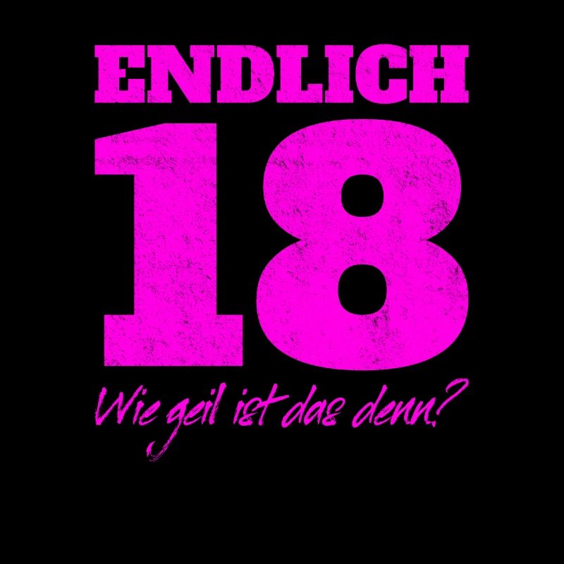 Endlich 18 und Erwachsen Geschenk 18. Geburtstag
