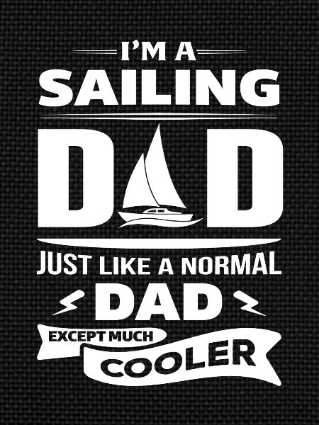 I'M A SAILING DAD...