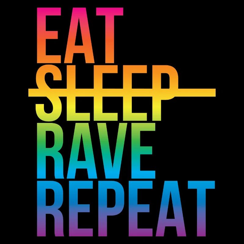 Rave - Eat sleep repeat3