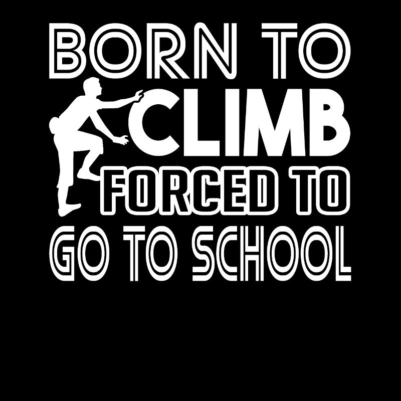 Climbing Born To Climb