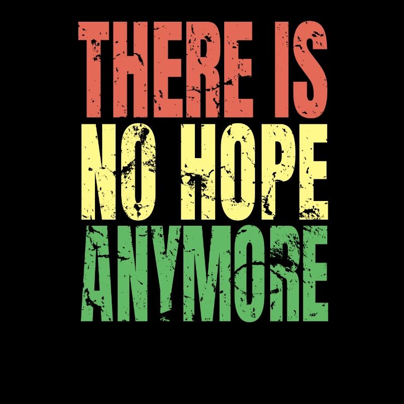 There is no Hope